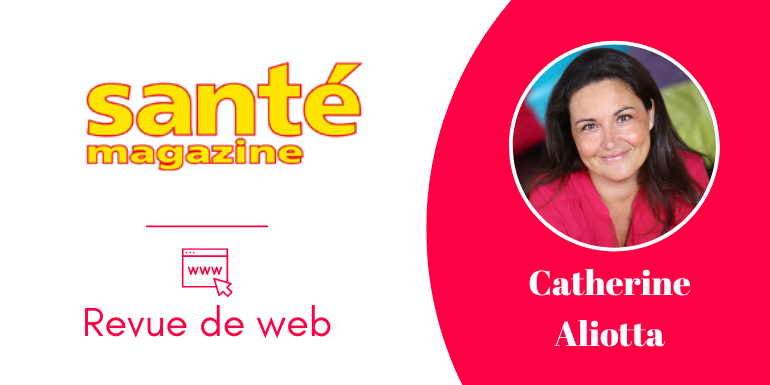 Revue de web Catherine Aliotta Santé Magazine